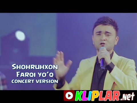 Shohruhxon - Farqi Yo'q - (concert version) (Video klip)