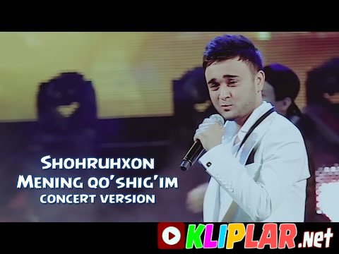Shohruhxon - Mening qo'shig'im - (concert version)' (Video klip)
