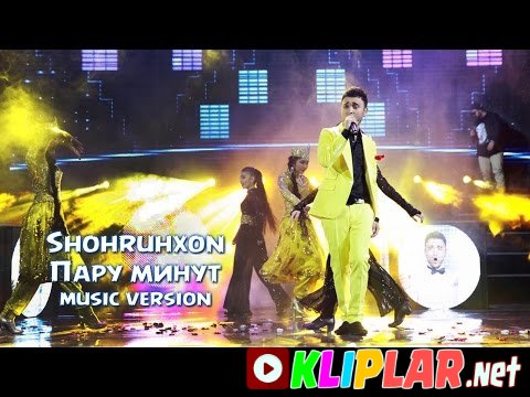 Shohruhxon - Paru minut (concert version) (Video klip)