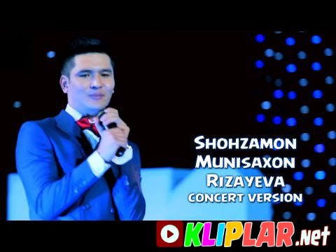 Shohzamon - Munisaxon Rizayeva - (concert version) (Video klip)
