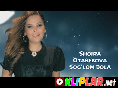 Shoira Otabekova - Sog'lom bola (Video klip)