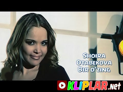 Shoira Otabekova - Bir o'zing (Video klip)