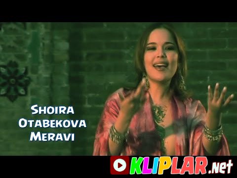 Shoira Otabekova - Meravi (Video klip)