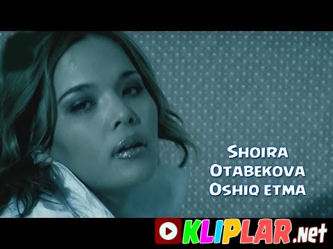 Shoira Otabekova - Oshiq etma (Video klip)