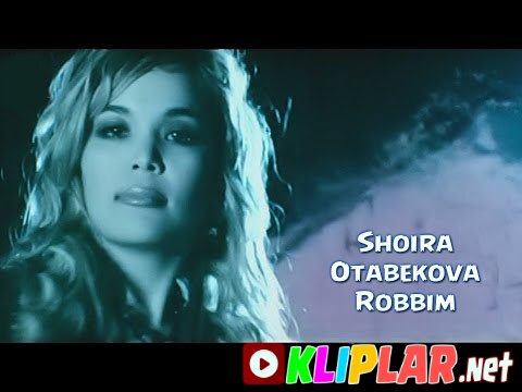 Shoira Otabekova - Robbim (Video klip)