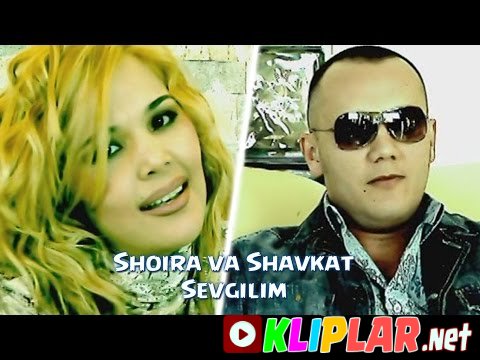 Shoira Otabekova va Shavkat Shodiyev - Sevgilim (Video klip)