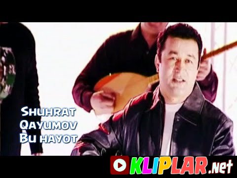 Shuhrat Qayumov - Bu hayot (Video klip)