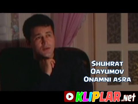 Shuhrat Qayumov - Onamni asra (Video klip)