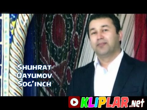 Shuhrat Qayumov - Sog'inch (Video klip)