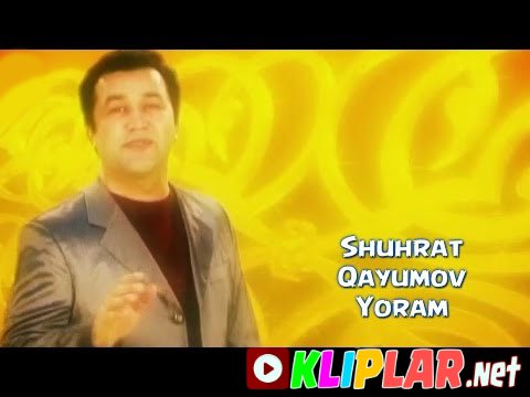 Shuhrat Qayumov - Yoram (Video klip)