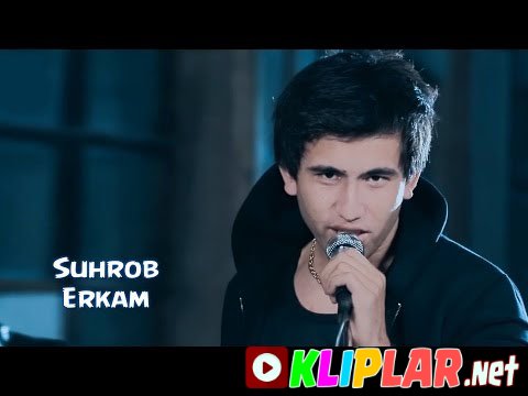 Suhrob - Erkam (Video klip)