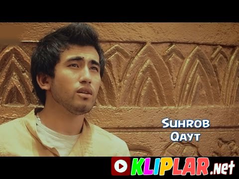 Suhrob - Qayt (Video klip)