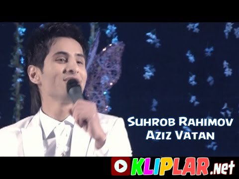 Suhrob Rahimov - Aziz Vatan (Video klip)