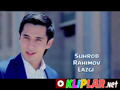 Suhrob Rahimov - Lazgi (Video klip)