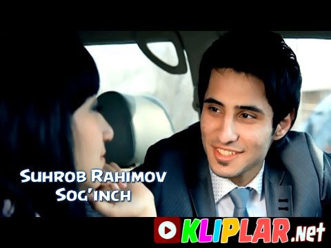 Suhrob Rahimov - Sog'inch (Video klip)