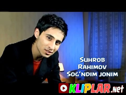 Suhrob Rahimov - Sog'indim (Video klip)