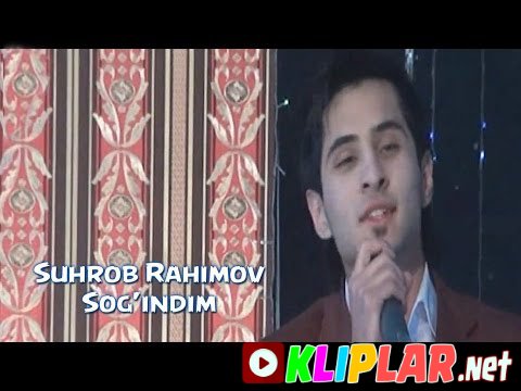 Suhrob Rahimov - Sog'indim jonim (Video klip)