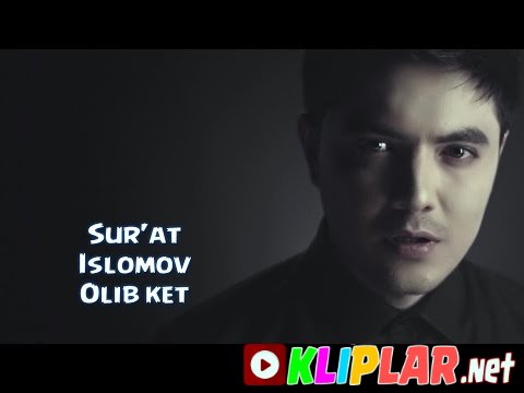 Sur'at Islomov - Olib ket (Video klip)