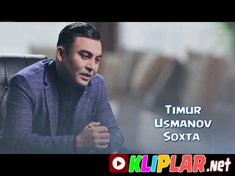 Timur Usmanov - Soxta (Video klip)