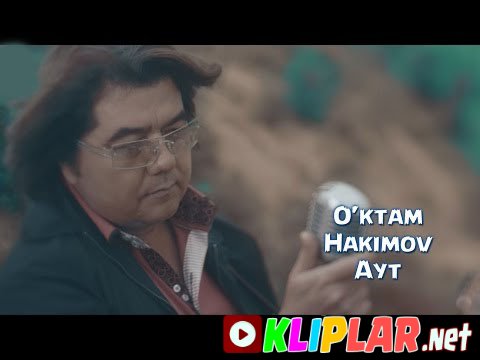O'ktam Hakimov - Ayt (Video klip)