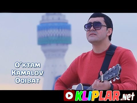 O'ktam Kamalov - Oqibat (Video klip)