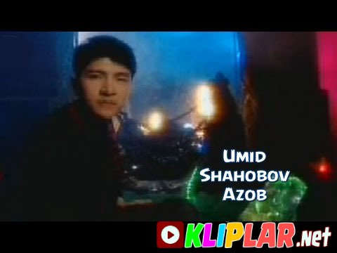 Umid Shahobov - Azob (Video klip)