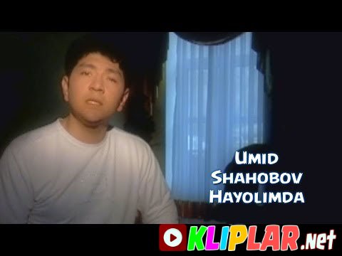 Umid Shahobov - Hayolimda (Video klip)