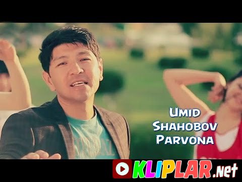 Umid Shahobov - Parvona (Video klip)