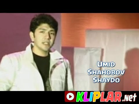 Umid Shahobov - Shaydo (Video klip)