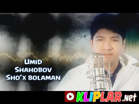 Umid Shahobov - Sho'x bo'laman (Video klip)