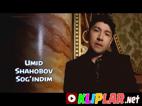 Umid Shahobov - Sog'indim (Video klip)
