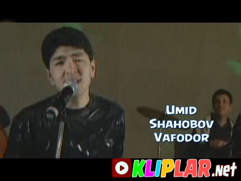 Umid Shahobov - Vafodor (Video klip)