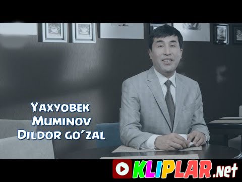 Yahyobek Mo'minov - Dildor go'zal (Video klip)