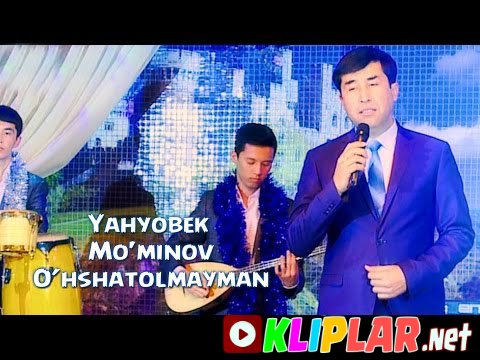 Yahyobek Mo'minov - O'hshatolmayman (Video klip)