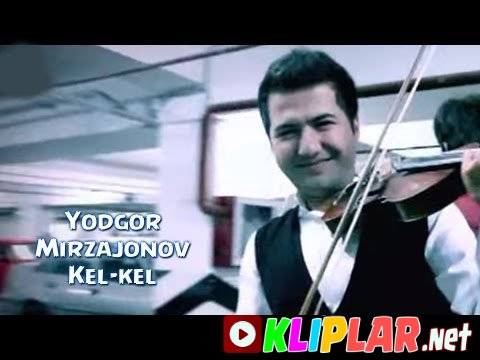 Yodgor Mirzajonov - Kel-kel (Video klip)