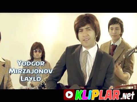 Yodgor Mirzajonov - Laylo (Video klip)