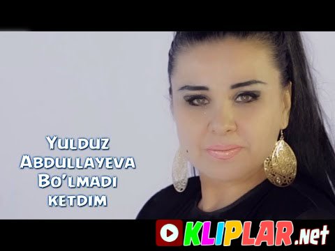 Yulduz Abdullayeva - BoLmadi ketdim (Video klip)