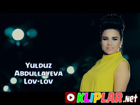 Yulduz Abdullayeva - Lov-lov (Video klip)