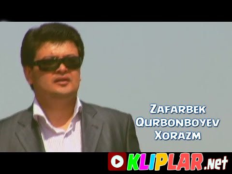 Zafarbek Qurbonboyev - Xorazm (Video klip)