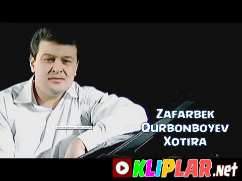 Zafarbek Qurbonboyev - Xotira (Video klip)