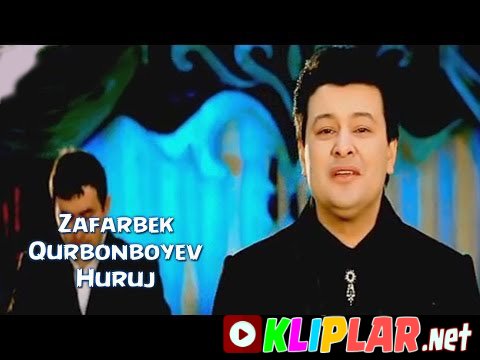 Zafarbek Qurbonboyev - Huruj (Video klip)