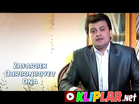 Zafarbek Qurbonboyev - Ona (Video klip)