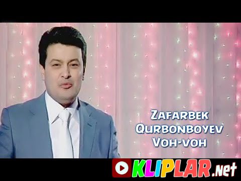 Zafarbek Qurbonboyev - Voh-voh (Video klip)