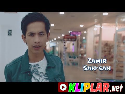 Zamir - San-san (Video klip)