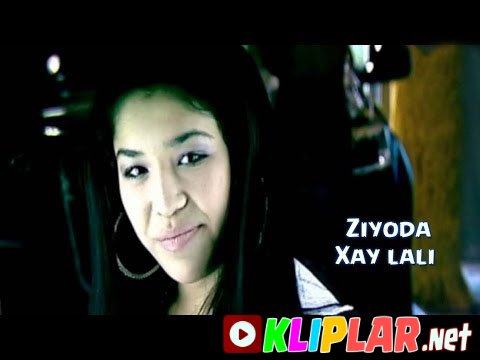 Ziyoda - Xay lali (Video klip)