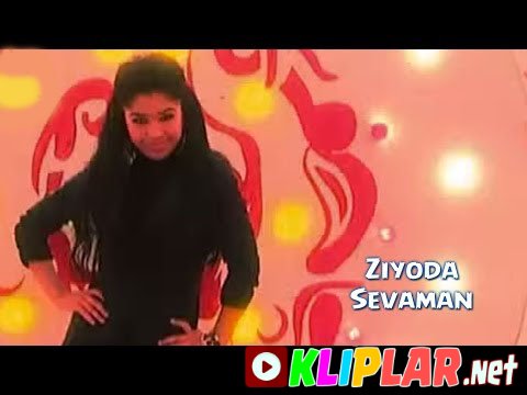 Ziyoda - Sevaman (Video klip)