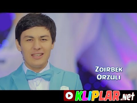 Zoirbek - Orzuli (Video klip)