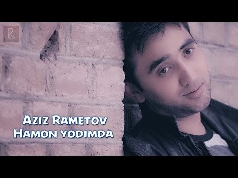 Aziz Rametov - Hamon Yodimda (Official HD Video)  2015