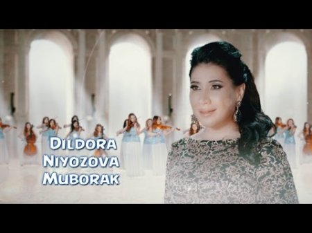 Dildora Niyozova - Muborak (Official video) (2015)