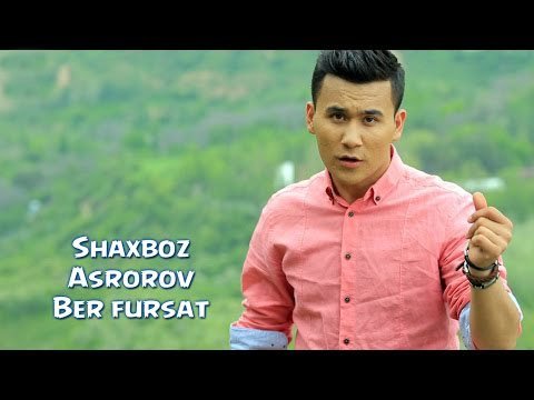 Shaxboz Asrorov - Ber fursat (Official Hd Clip) 2015